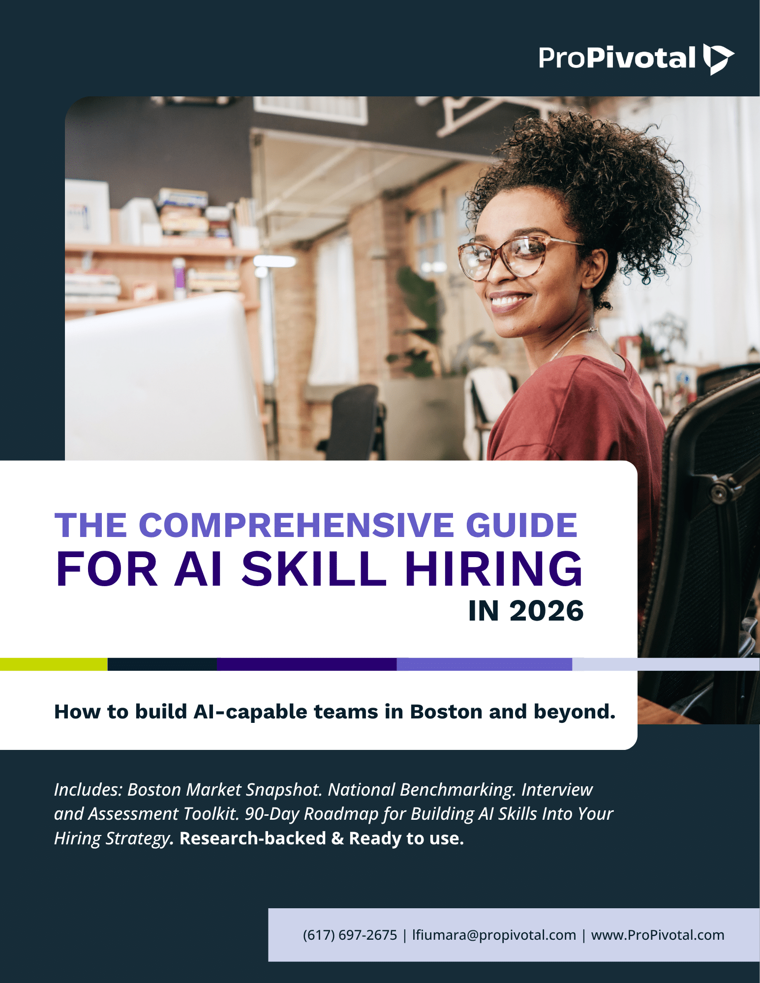 Download ProPivotal’s 2026 AI Skill Hiring Report for Boston employers. Get AI hiring data, scorecards, interview questions, a 90-day roadmap, and more.